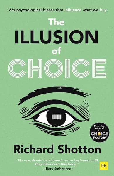 The Illusion of Choice by Richard Shotton