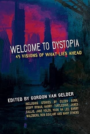 Welcome to Dystopia by Gordon Van Gelder