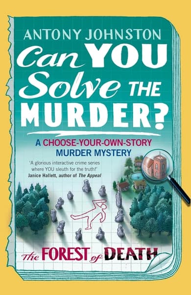 Can You Solve the Murder?: The Forest of Death by Antony Johnston