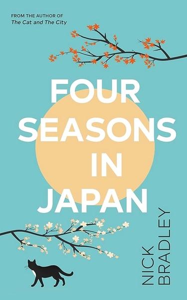 Four Seasons in Japan by Nick Bradley