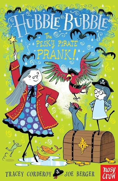Hubble Bubble The Pesky Pirate Prank by Tracey Corderoy