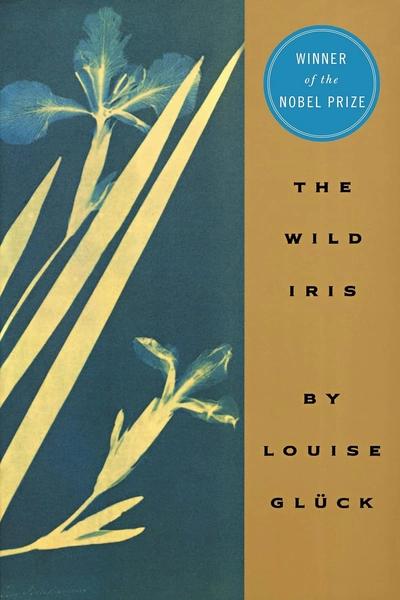 The Wild Iris by Louise Gluck