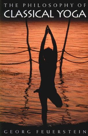 The Philosophy of Classical Yoga by Georg Feuerstein