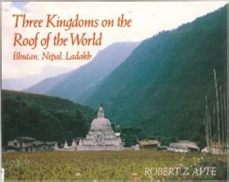 Three Kingdoms on the Roof of the World by Robert Z. Apte