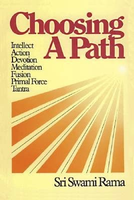 Choosing a Path by Swami Rama