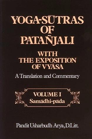 Yoga-sūtras of Patañjali with the Exposition of Vyasa by Patanjali, Usharbudha Arya