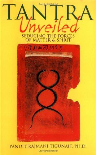 Tantra Unveiled by Rajmani Tigunait