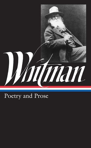 Poetry and Prose by Walt Whitman
