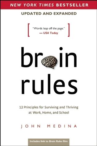 Brain Rules, Updated and Expanded by John Medina