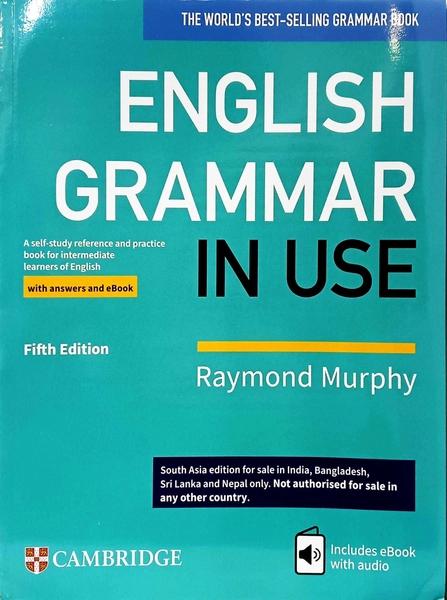 English Grammar in Use 5th edition (South Asian edition) by Raymond Murphy