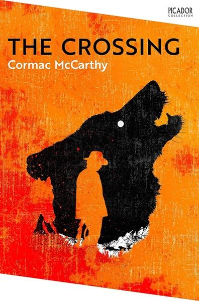 The Crossing: the Border Trilogy 2 by Cormac Mccarthy