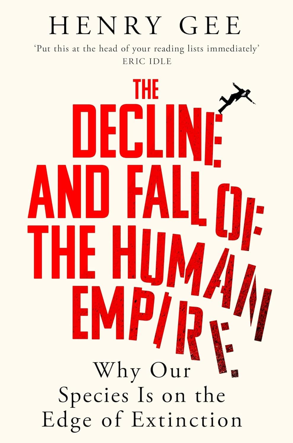 The Decline and Fall of the Human Empire by Henry Gee