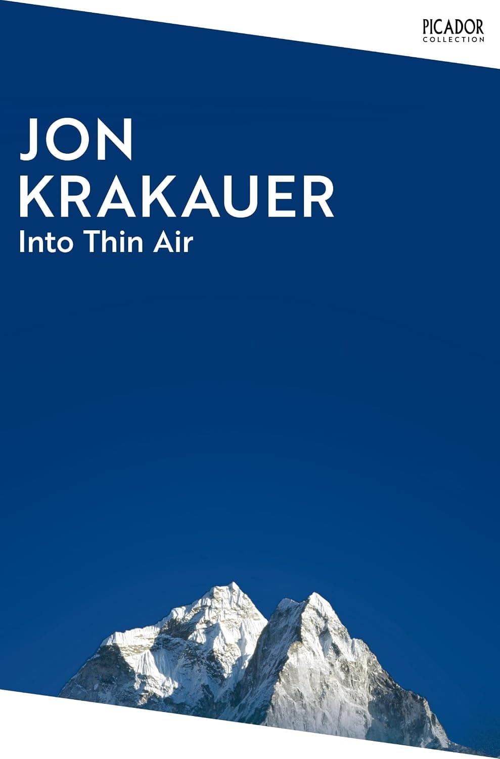 Into Thin Air: A Personal Account of the Everest Disaster by Jon Krakauer