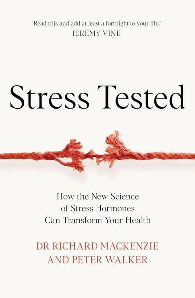 Stress: Tested by Dr Richard Mackenzie, Peter Walker