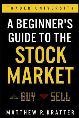 A Beginner's Guide to the Stock Market by Matthew R. Kratter