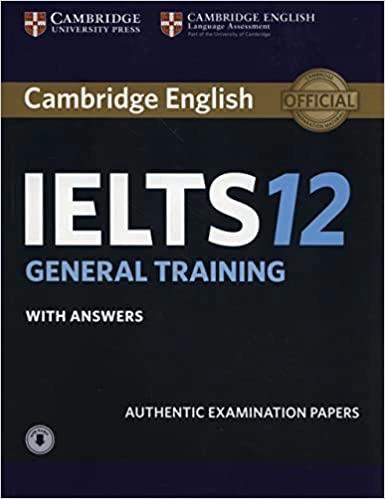 Cambridge English IELTS 12 General Training with Answers by Cambridge University Press