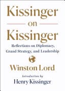 Kissinger on Kissinger by Winston Lord, Henry Kissinger