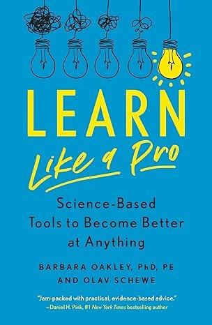 Learn Like a Pro by Barbara Oakley