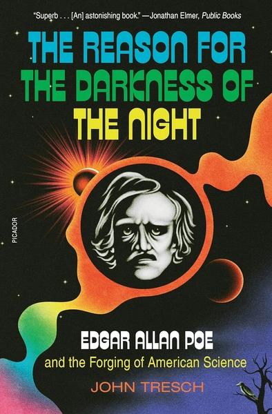 The Reason for the Darkness of the Night by John Tresch