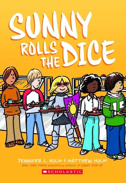 Sunny Rolls the Dice by Jennifer L Holm