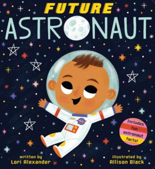 Future Astronaut by Lori Alexander