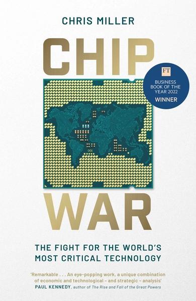 Chip War by Chris Miller
