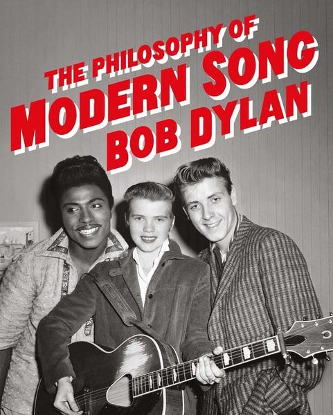 The Philosophy of Modern Song by Bob Dylan