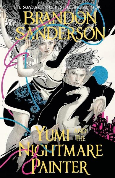 Yumi and the Nightmare Painter by Brandon Sanderson