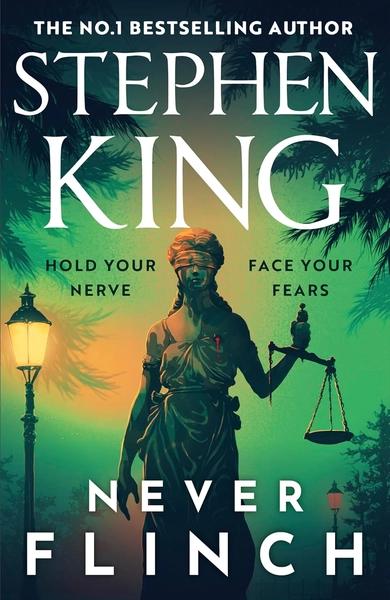 Never Flinch: From the No. 1 Bestselling Author of Holly by Stephen King