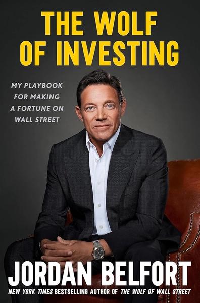 The Wolf of Investing by Jordan Belfort