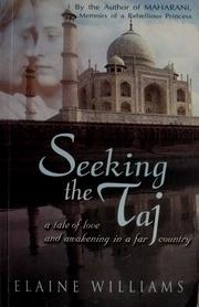 Seeking the Taj by Elaine Williams