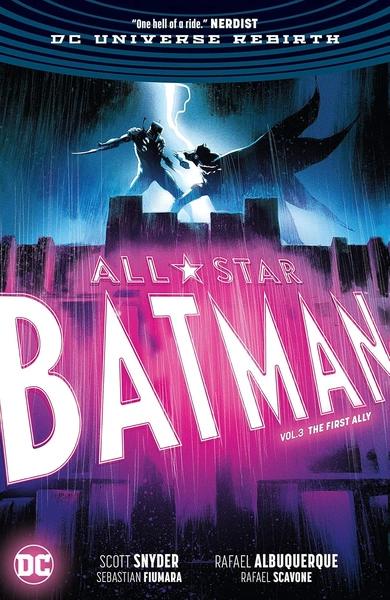 All-Star Batman (2016-2017) Vol. 3: The First Ally by Scott Snyder, Rafael Albuquerque
