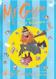 Mr Gum and the Biscuit Billionaire by Andy Stanton, David Tazzyman
