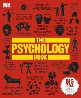 The Psychology Book: Big Ideas Simply Explained by Dk Publishing