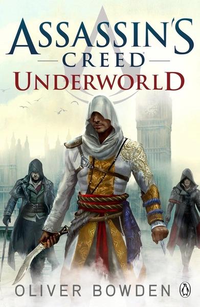 Assassin's Creed: Underworld by Oliver Bowden