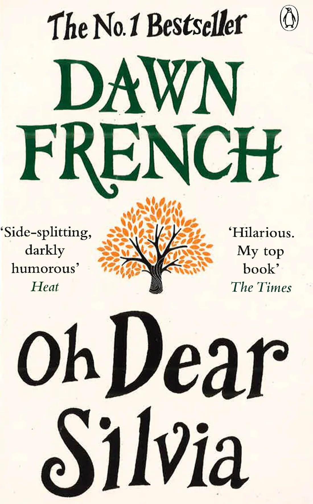 Oh Dear Silvia by Dawn French