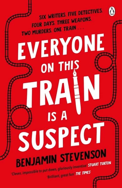 Everyone on This Train Is a Suspect by Benjamin Stevenson