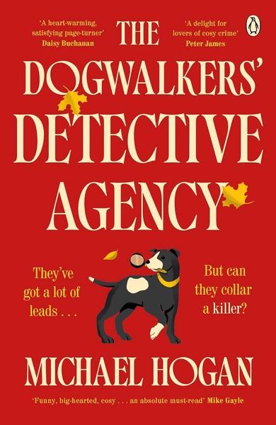 The Dogwalkers' Detective Agency by Michael Hogan