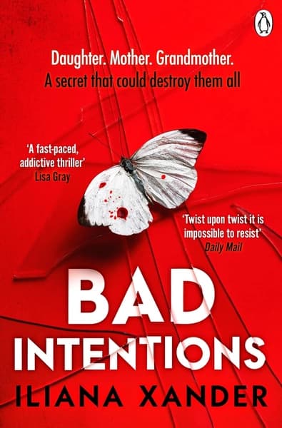 Bad Intentions by Iliana Xander