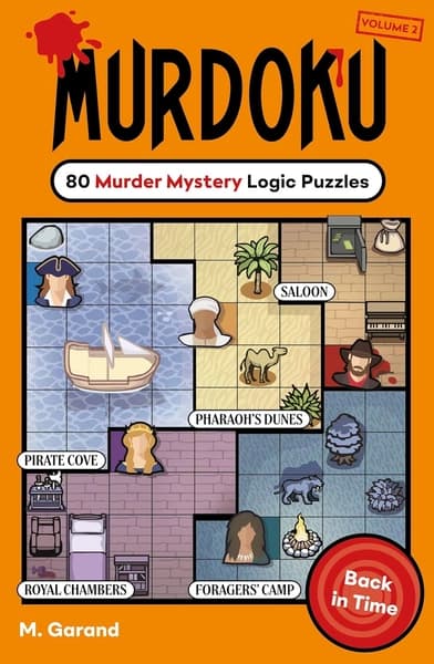 Murdoku Volume 2: Back in Time: 80 Murder Mystery Logic Puzzles by Manuel Garand