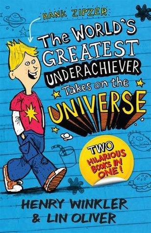 Hank Zipzer, the World's Greatest Underachiever Takes on the Universe by Henry Winkler, Lin Oliver