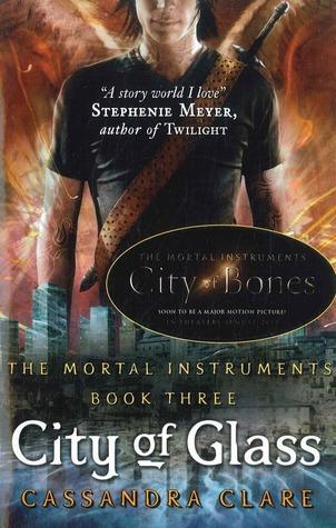 City of Glass (The Mortal Instruments #3) by Cassandra Clare