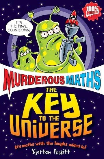Murderous Maths: The Key to the Universe by Kjartan Poskitt