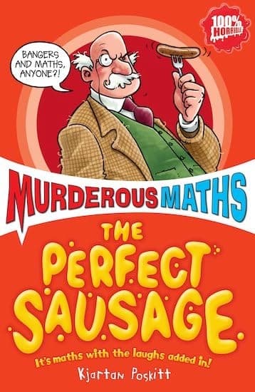 Murderous Maths: The Perfect Sausage by Kjartan Poskitt