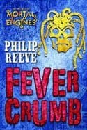 Fever Crumb Booked Up Edition by Philip Reeve