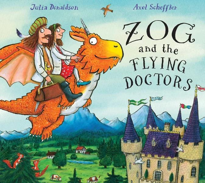 Zog and the Flying Doctors by Julia Donaldson