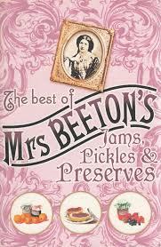 The Best of Mrs Beeton's Jams, Pickles and Preserves by Isabella Beeton