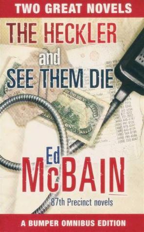 the heckler and see them die by Mcbain