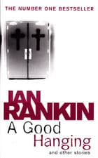 A Good Hanging by Ian Rankin