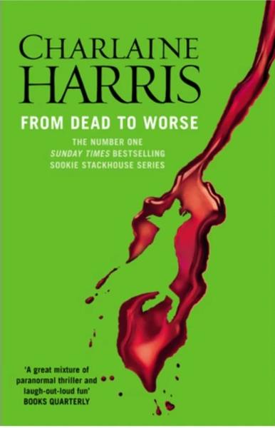 From dead to worse by Charlaine Harris